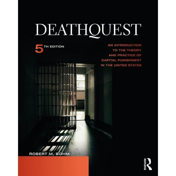 Deathquest: An Introduction to the Theory and Practice of Capital Punishment in the United States (Paperback)