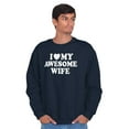 thumbnail image 4 of I Love My Awesome Wife Cute Husband Men's Crewneck Sweatshirt Brisco Brands S, 4 of 6