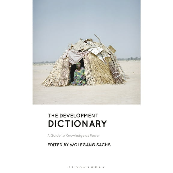 Development Essentials The Development Dictionary: A Guide to Knowledge as Power, (Paperback)