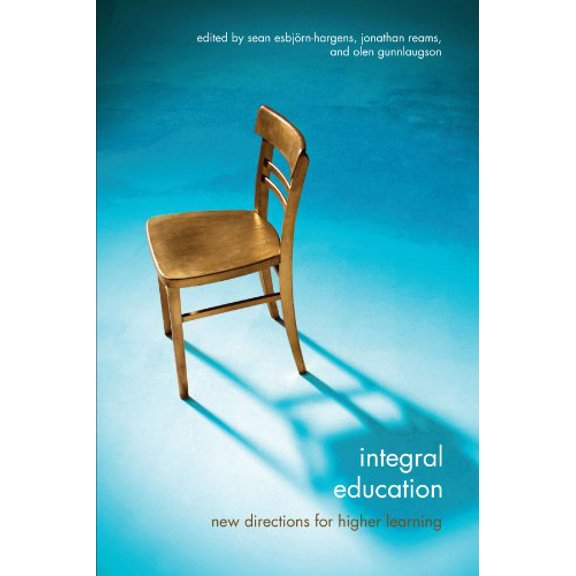 Pre-Owned Integral Education: New Directions for Higher Learning (Paperback) 1438433484 9781438433486