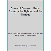 Future of Business: Global Issues in the Eighties and the Nineties (Hardcover - Used)