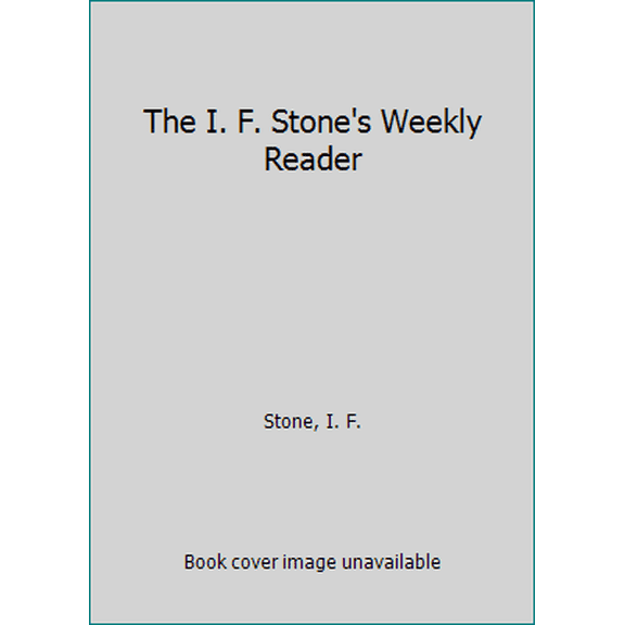 Pre-Owned The I. F. Stone's weekly reader (Hardcover) 0394488156 9780394488158