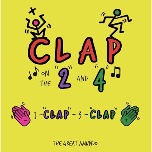 Pre-Owned Clap on the 2 and 4: 1-Clap-3-Clap (Board book) 0764362429 9780764362422