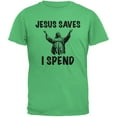 thumbnail image 1 of Jesus Saves, I Spend Irish Green Adult T-Shirt, 1 of 1