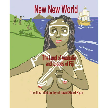 New New World: the land of Australia and islands of Fiji -