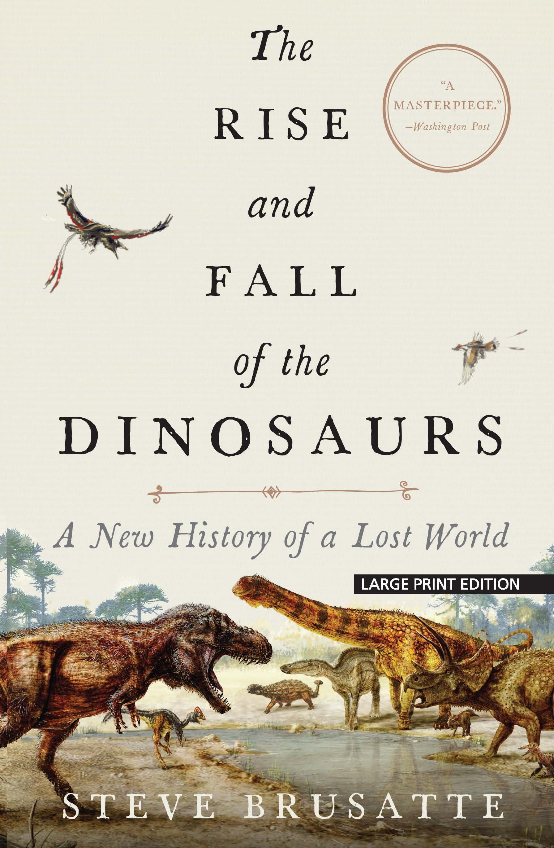The Rise and Fall of the Dinosaurs : A New History of a Lost World (Paperback) - Walmart.com