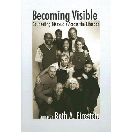 Becoming Visible : Counseling Bisexuals Across the (Best Universities For Counseling Psychology)
