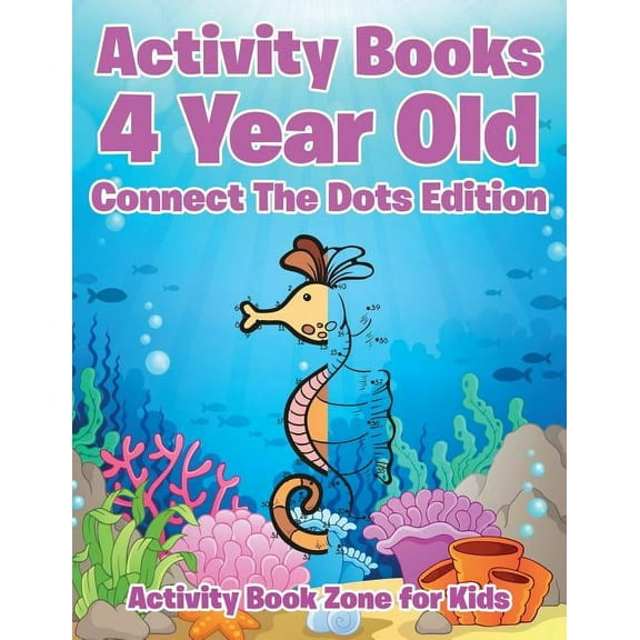 Activity Books 4 Year Old Connect The Dots Edition, (Paperback)
