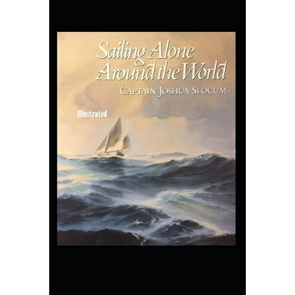Sailing Alone Around the World Illustrated (Paperback)