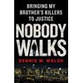 thumbnail image 3 of Nobody Walks : Menant les Tueurs de Mon Frère en Justice, 3 of 4