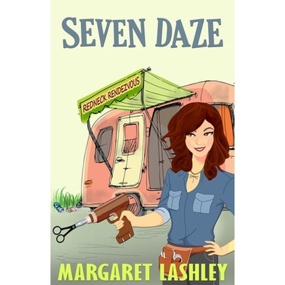 Pre-Owned Seven Daze: Redneck Rendezvous (Paperback) 0998580996 9780998580999