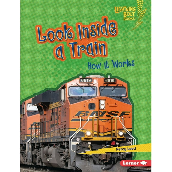 Lightning Bolt Books (R) -- Under the Ho Look Inside a Train: How It Works, (Hardcover)