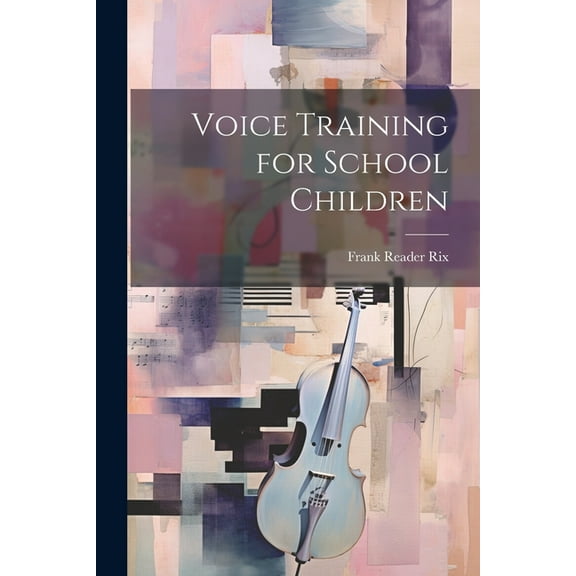 Voice Training for School Children (Paperback)