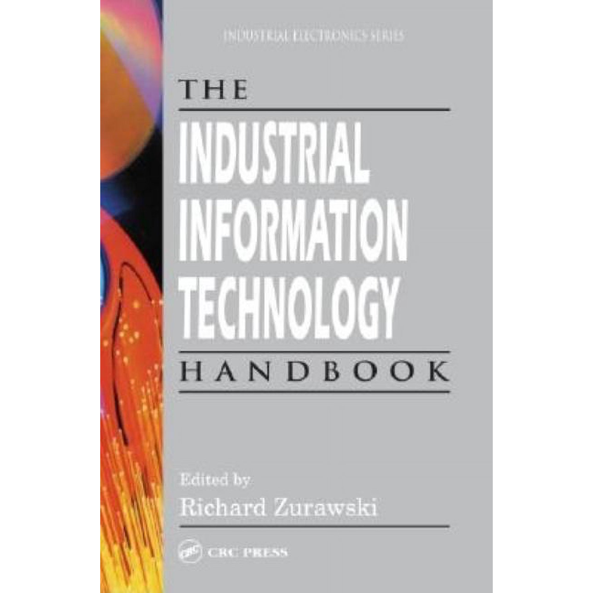 Industrial Electronics The Industrial Information Technology Handbook (Hardcover)