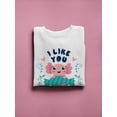 thumbnail image 3 of I Like You Alotl Sweatshirt Women -Smartprints Designs, Female Small, 3 of 4