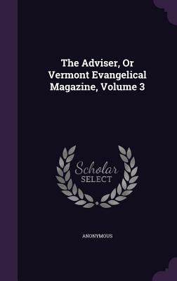 The Adviser, or Vermont Evangelical Magazine, Volume 3