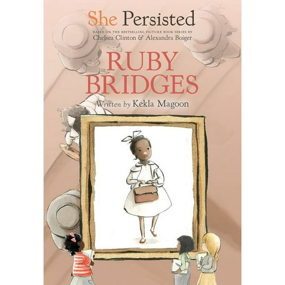 She Persisted She Persisted: Ruby Bridges, (Paperback)