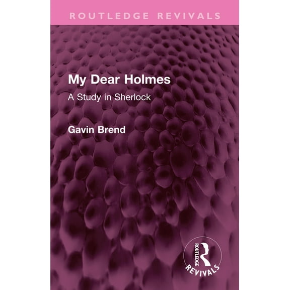 Routledge Revivals My Dear Holmes: A Study in Sherlock, (Paperback)