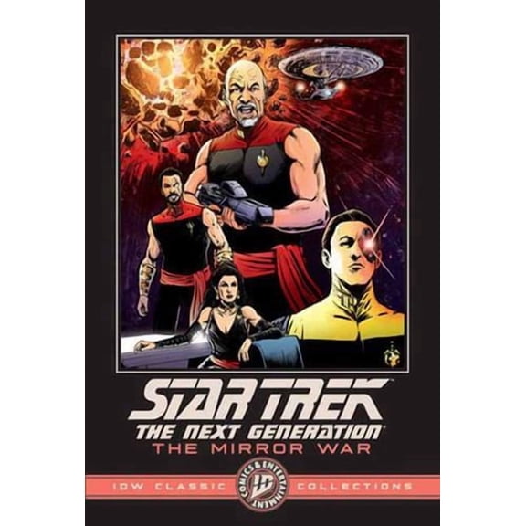 Star Trek: The Next Generation--The Mirror War--IDW Classic Collections