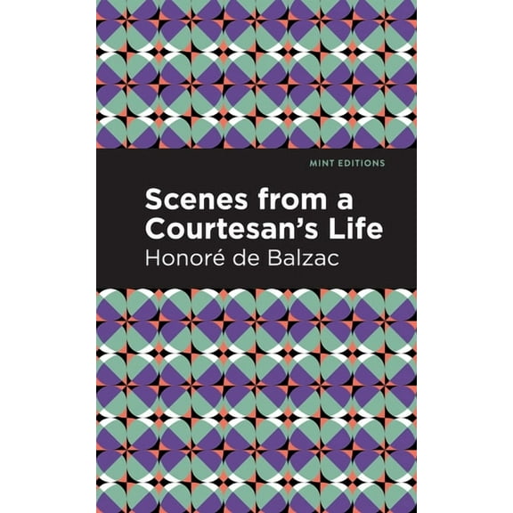 Mint Editions (Literary Fiction) Scenes from a Courtesan's Life, (Paperback)
