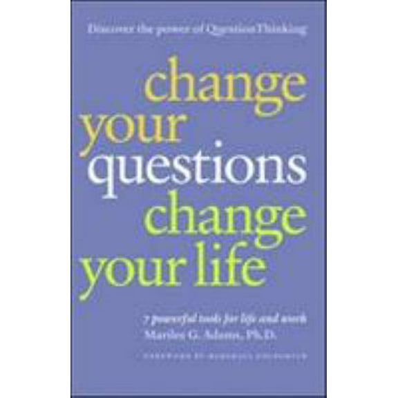 Pre-Owned Change Your Questions, Change Your Life: 7 Powerful Tools for Life and Work (Paperback) 1576752410 9781576752418