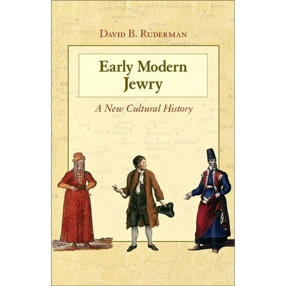 Early Modern Jewry: A New Cultural History, (Paperback)