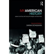 My American History: Lesbian and Gay Life During the Reagan and Bush Years, (Paperback)