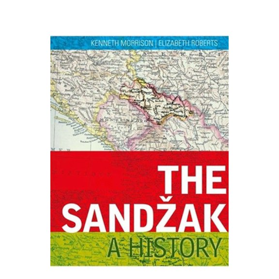 Pre-Owned The Sandzak: A History (Hardcover) 0199330654 9780199330652