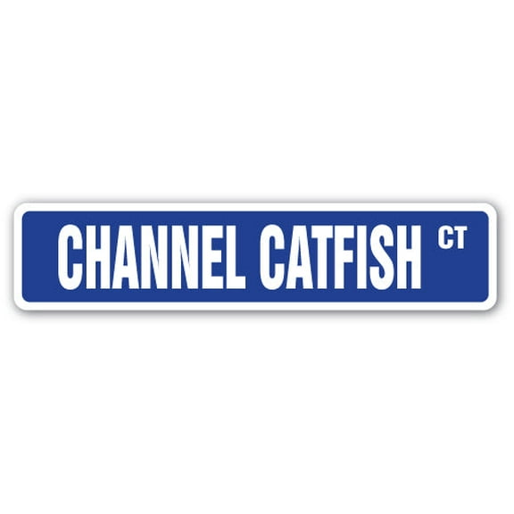 CHANNEL CATFISH Street Sign freshwater fisherman seafood restaurant fishing | Indoor/Outdoor | 18" Wide