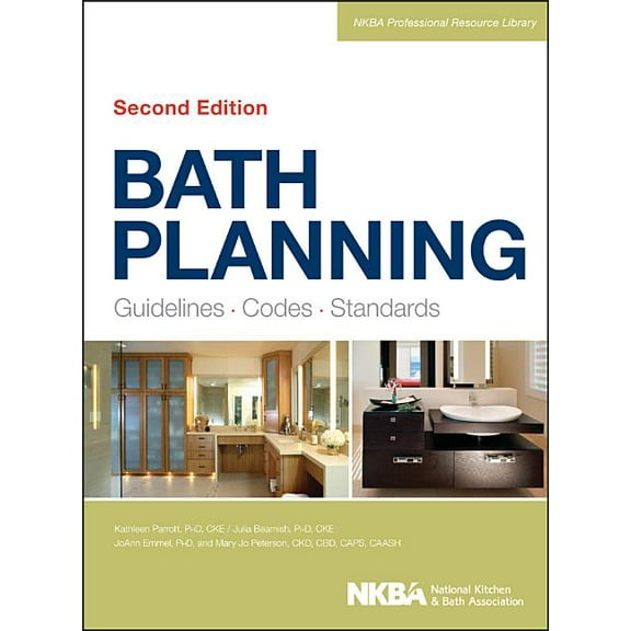 NKBA Professional Resource Library: Bath Planning: Guidelines, Codes, Standards (Hardcover)