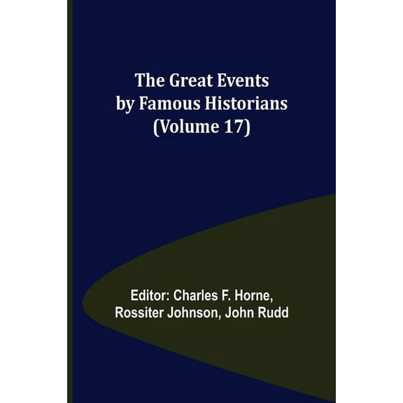 The Great Events by Famous Historians (Volume 17), (Paperback)