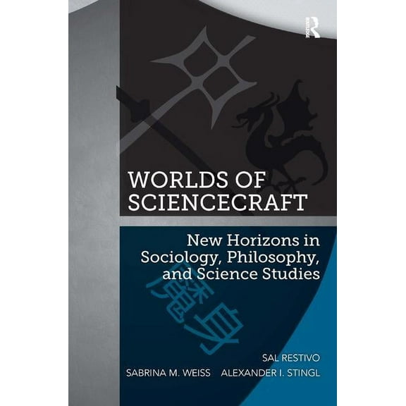 Worlds of ScienceCraft: New Horizons in Sociology, Philosophy, and Science Studies, (Hardcover)