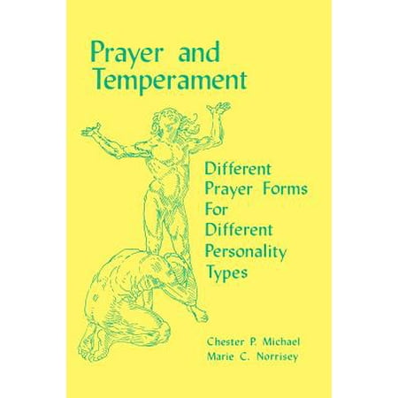 Prayer and Temperament : Different Prayer Forms for Different Personality