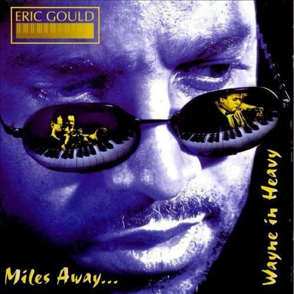 Eric Gould - Miles Away...Wayne In Heavy - Jazz - CD