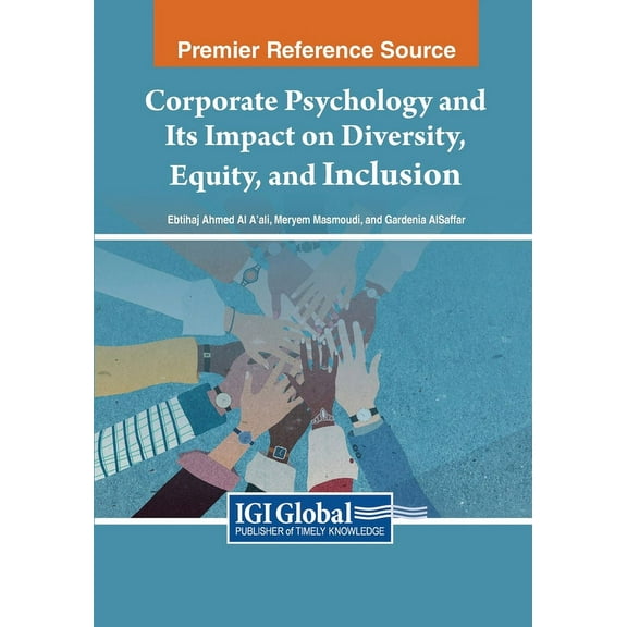 Corporate Psychology and Its Impact on Diversity, Equity, and Inclusion, (Paperback)