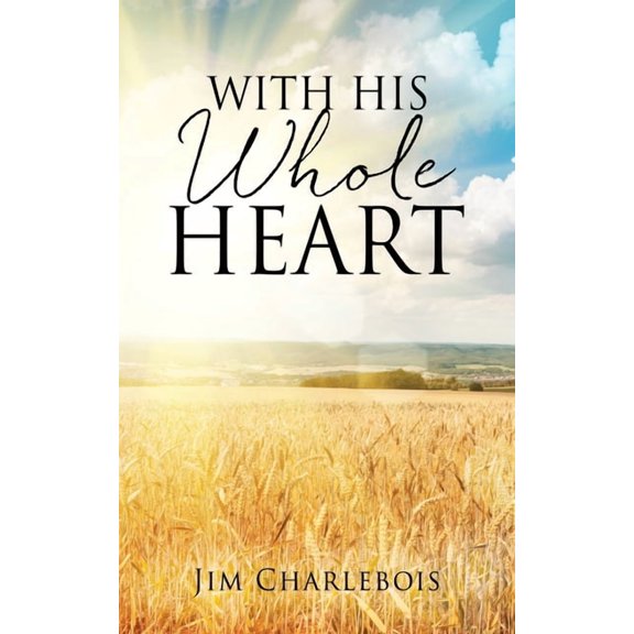 With His Whole Heart, (Paperback)