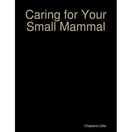 Caring for Your Small Mammal - eBook