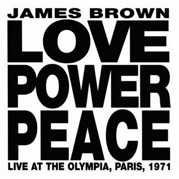 James Brown - Love Power Peace (Live Paris 1971) - Music & Performance - CD
