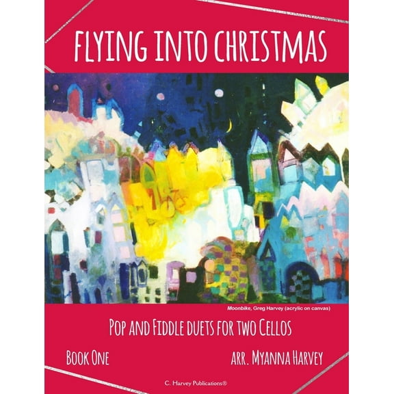 Flying into Christmas, Pop and Fiddle Duets for Two Cellos, Book One, (Paperback)