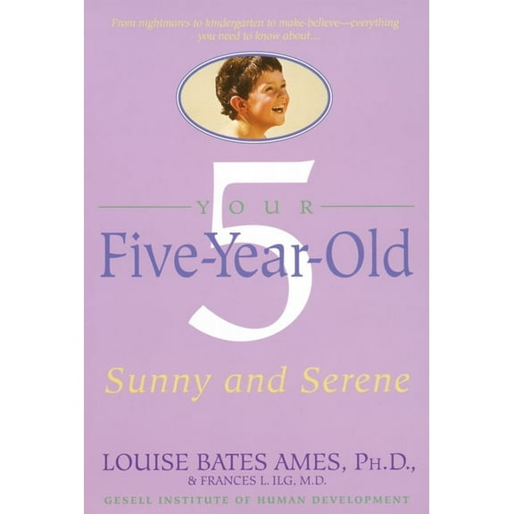 Your Five-Year-Old: Sunny and Serene, (Paperback)