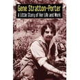 thumbnail image 1 of Pre-Owned Gene Stratton-Porter: A Little Story of Her Life and Work (Paperback) 1434458733 9781434458735, 1 of 1