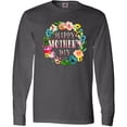 thumbnail image 3 of Inktastic Happy Mother's Day- flowers Long Sleeve T-Shirt, 3 of 5