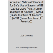 Angle View: American National Standard for Safe Use of Lasers: ANSI Z136.1-2000 (ANSI (Laser Institute of America)) (ANSI (Laser Institute of America)) (ANSI (Laser Institute of America)) [Paperback - Used]