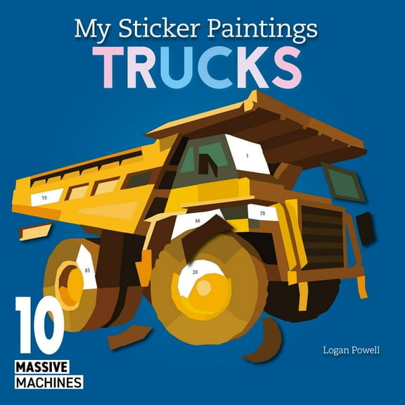 My Sticker Paintings: Trucks: 10 Massive Machines, (Paperback)