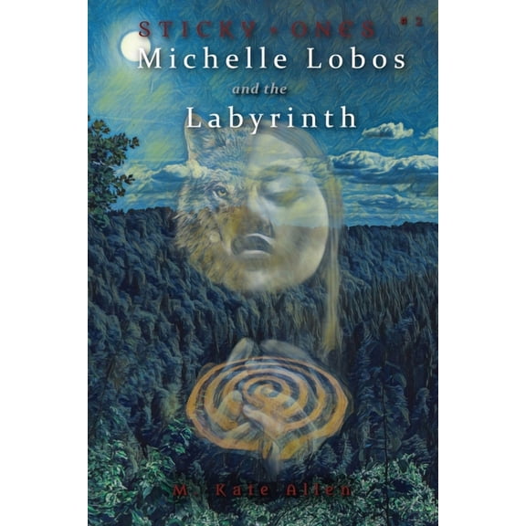Sticky Ones Michelle Lobos and the Labyrinth, Book 2, (Paperback)