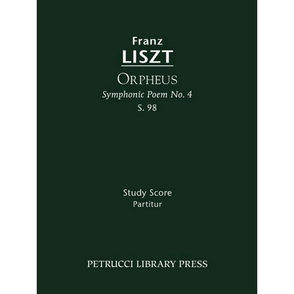 Symphonic Poems Orpheus, S.98: Study score, Book 4, (Paperback)