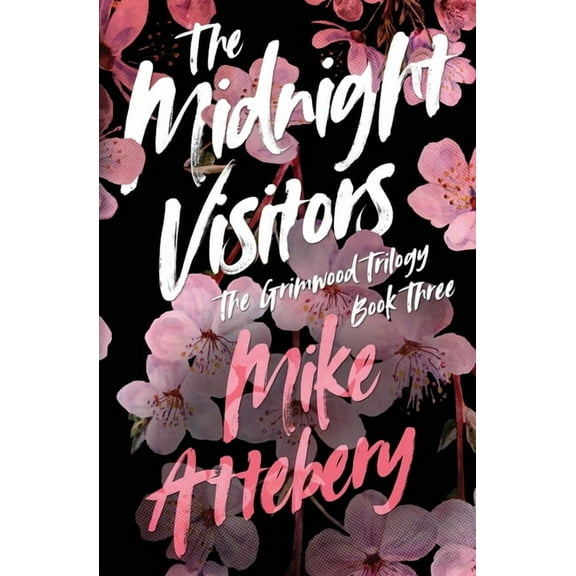 The Grimwood Trilogy The Midnight Visitors, Book 3, (Paperback)