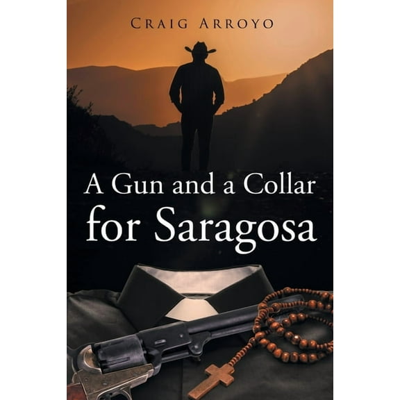 A Gun and a Collar for Saragosa, (Paperback)