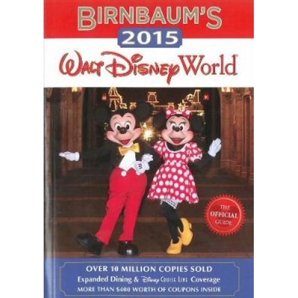 Birnbaum's 2015 Disney World: le Guide Officiel