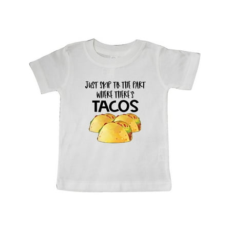 

Inktastic Just Skip to the Part Where There s Tacos Gift Baby Boy or Baby Girl T-Shirt